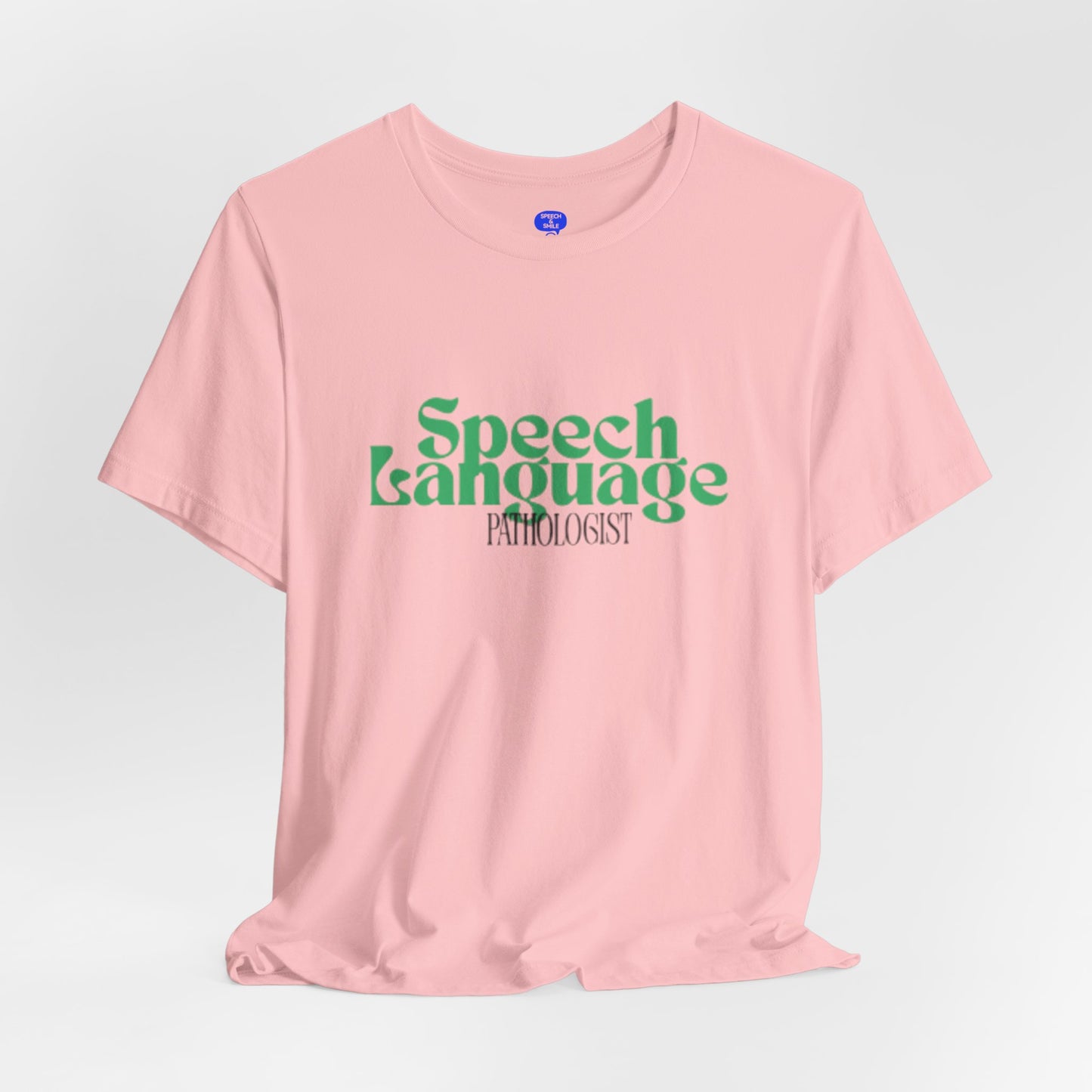 Speech Therapy T-Shirt - SLP Gift - Speech and Language Pathologist Shirt