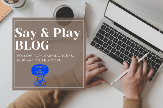 Welcome to the Say & Play Blog from Jill B, Owner and SLP at Speech & Smile