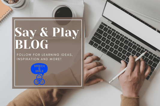 Welcome to the Say & Play Blog from Jill B, Owner and SLP at Speech & Smile - Speech and Smile