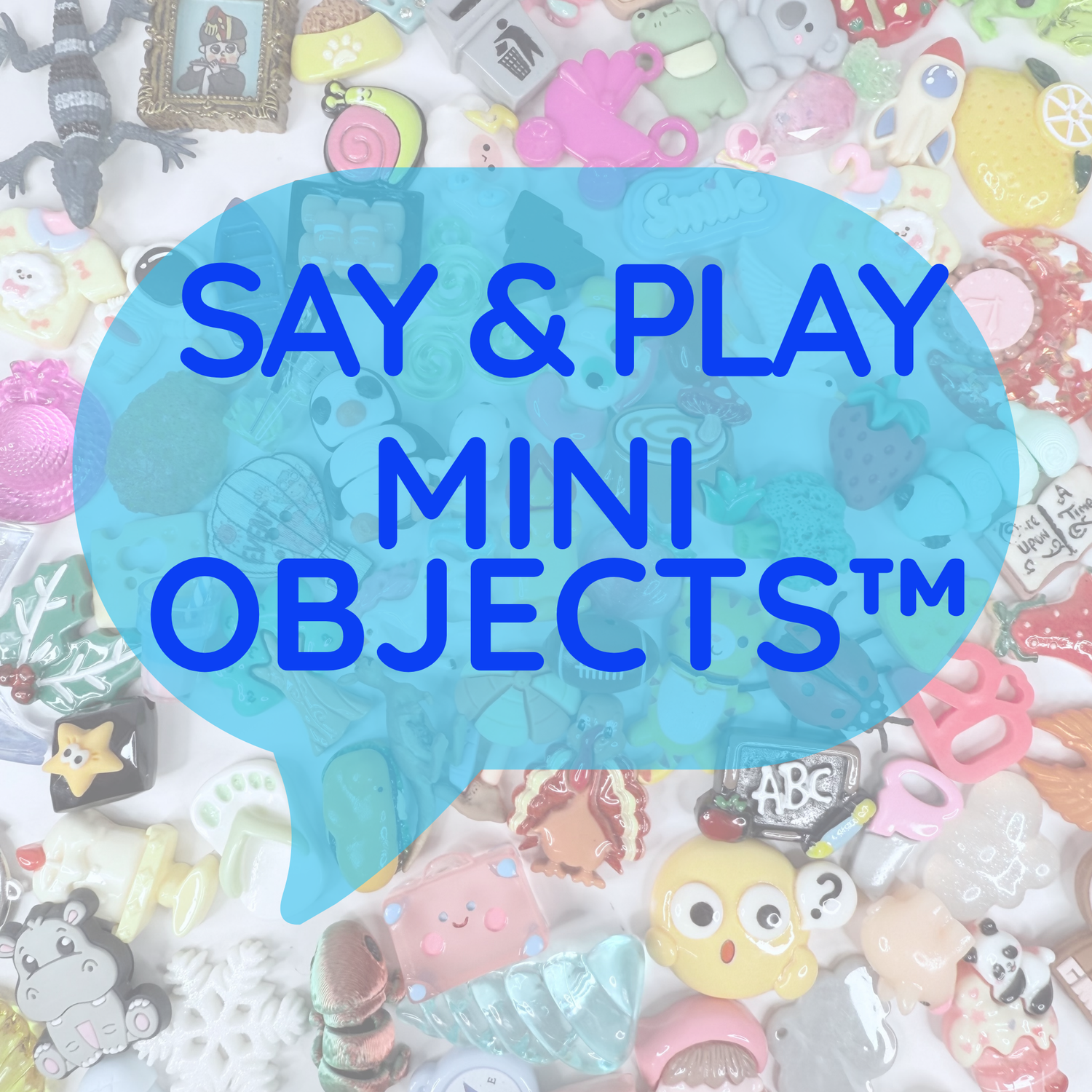 Say & Play Mini Objects™