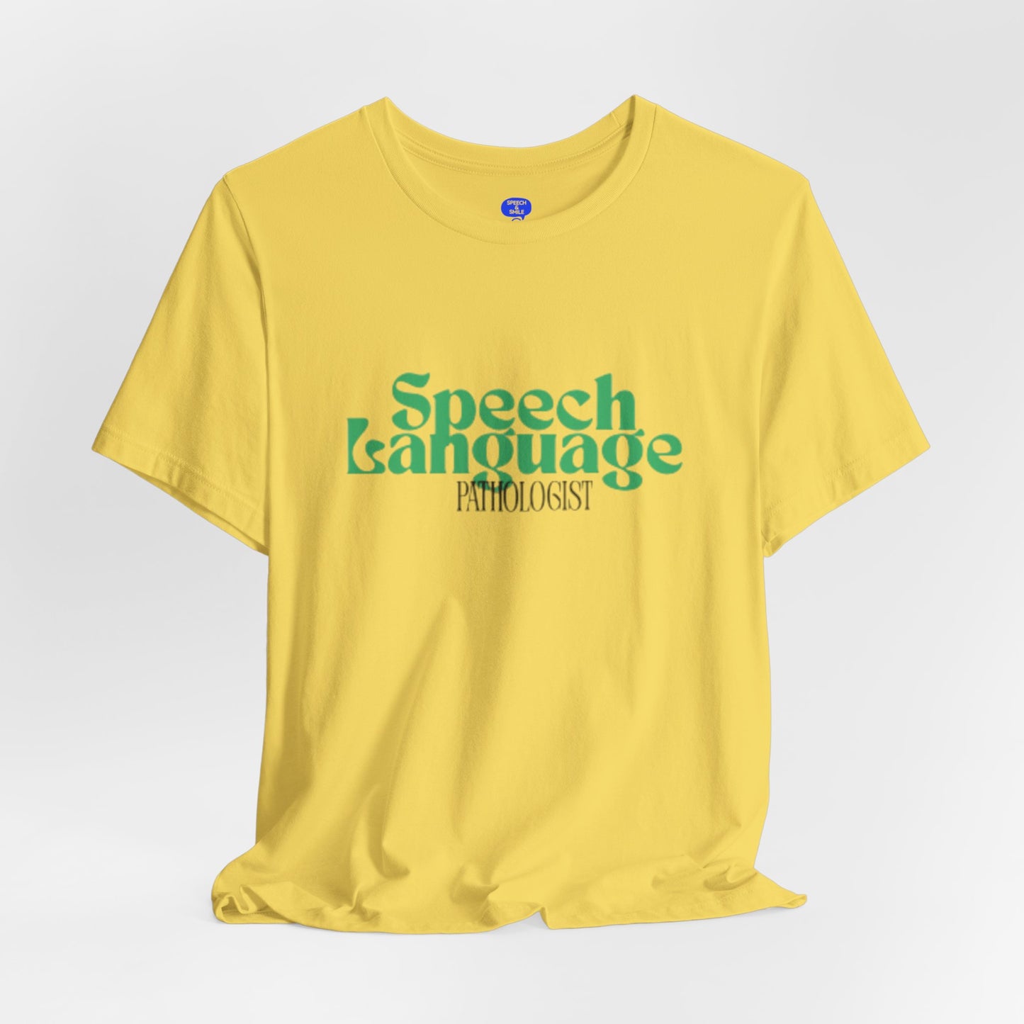 Speech Therapy T-Shirt - SLP Gift - Speech and Language Pathologist Shirt