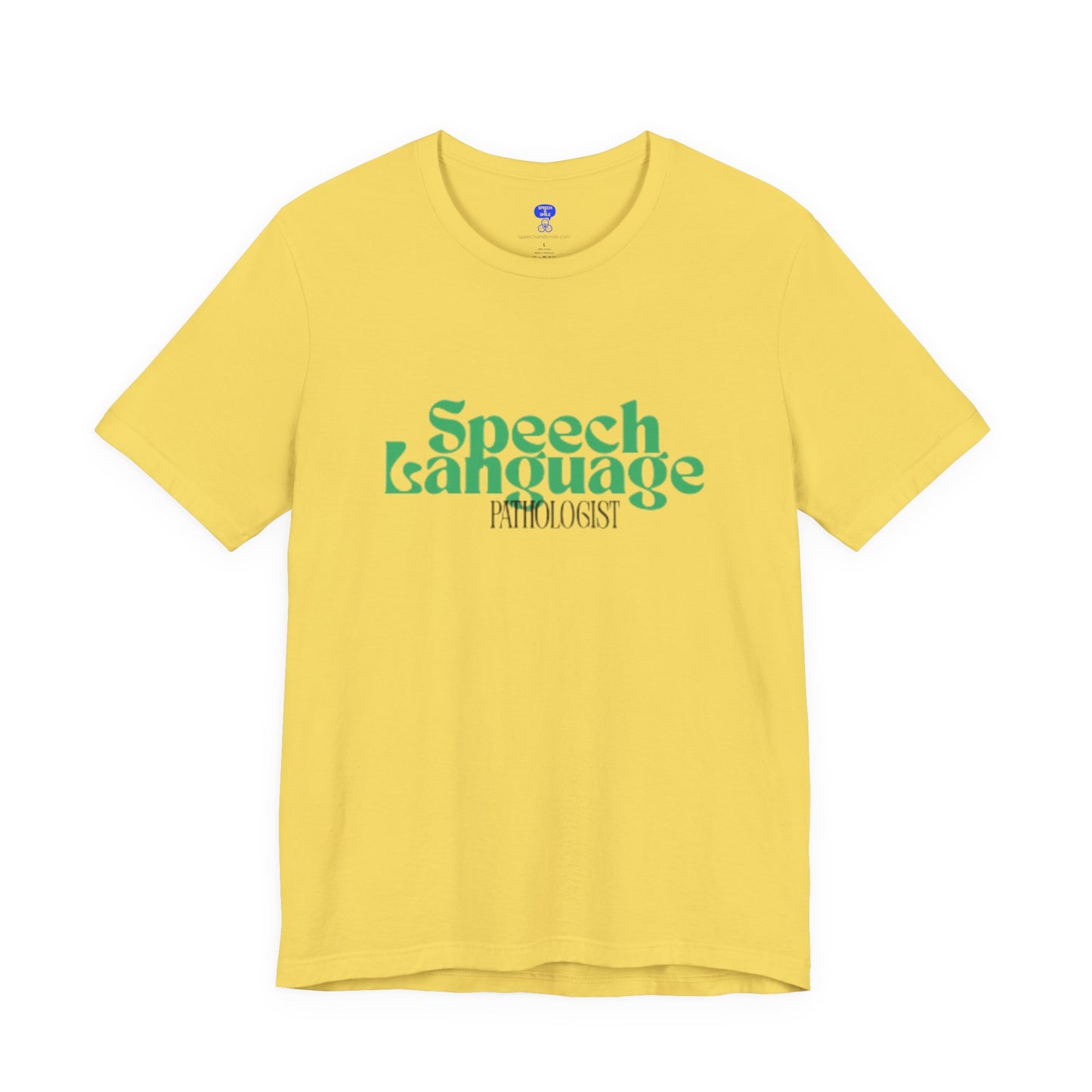 Speech Therapy T-Shirt - SLP Gift - Speech and Language Pathologist Shirt