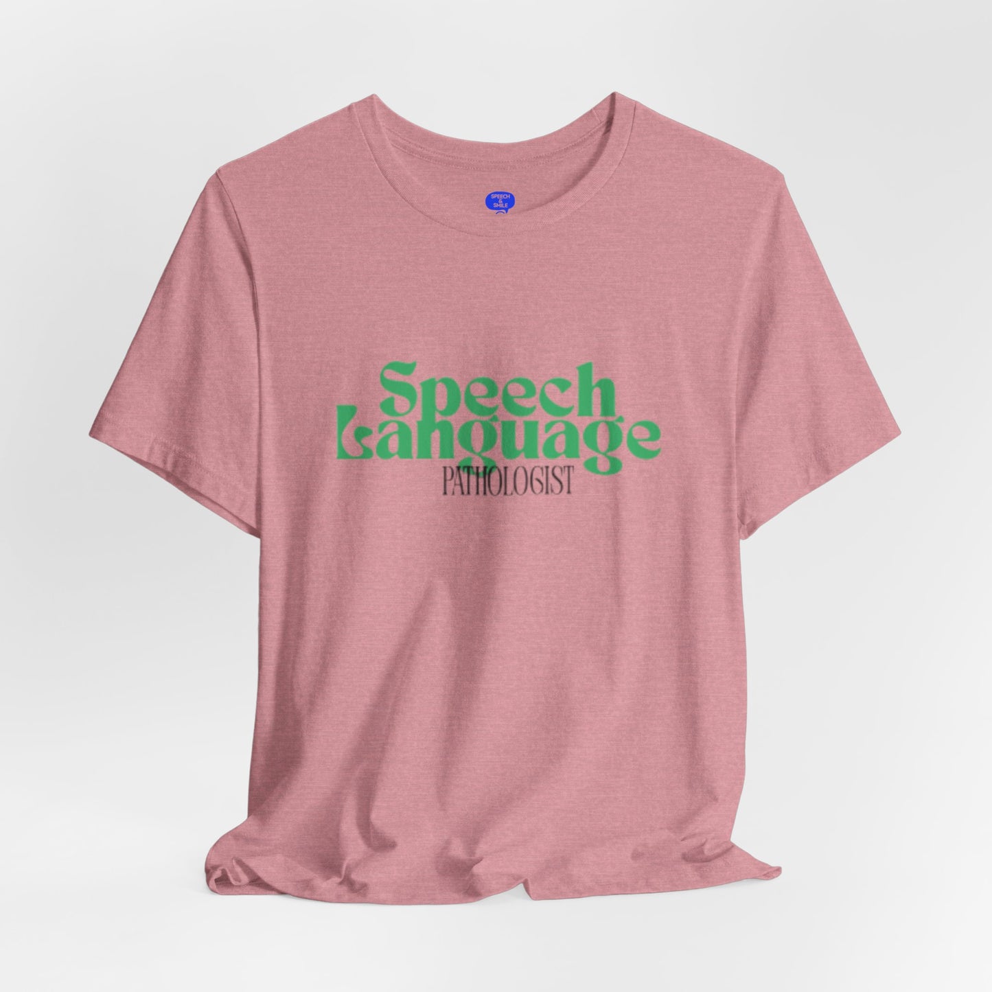 Speech Therapy T-Shirt - SLP Gift - Speech and Language Pathologist Shirt