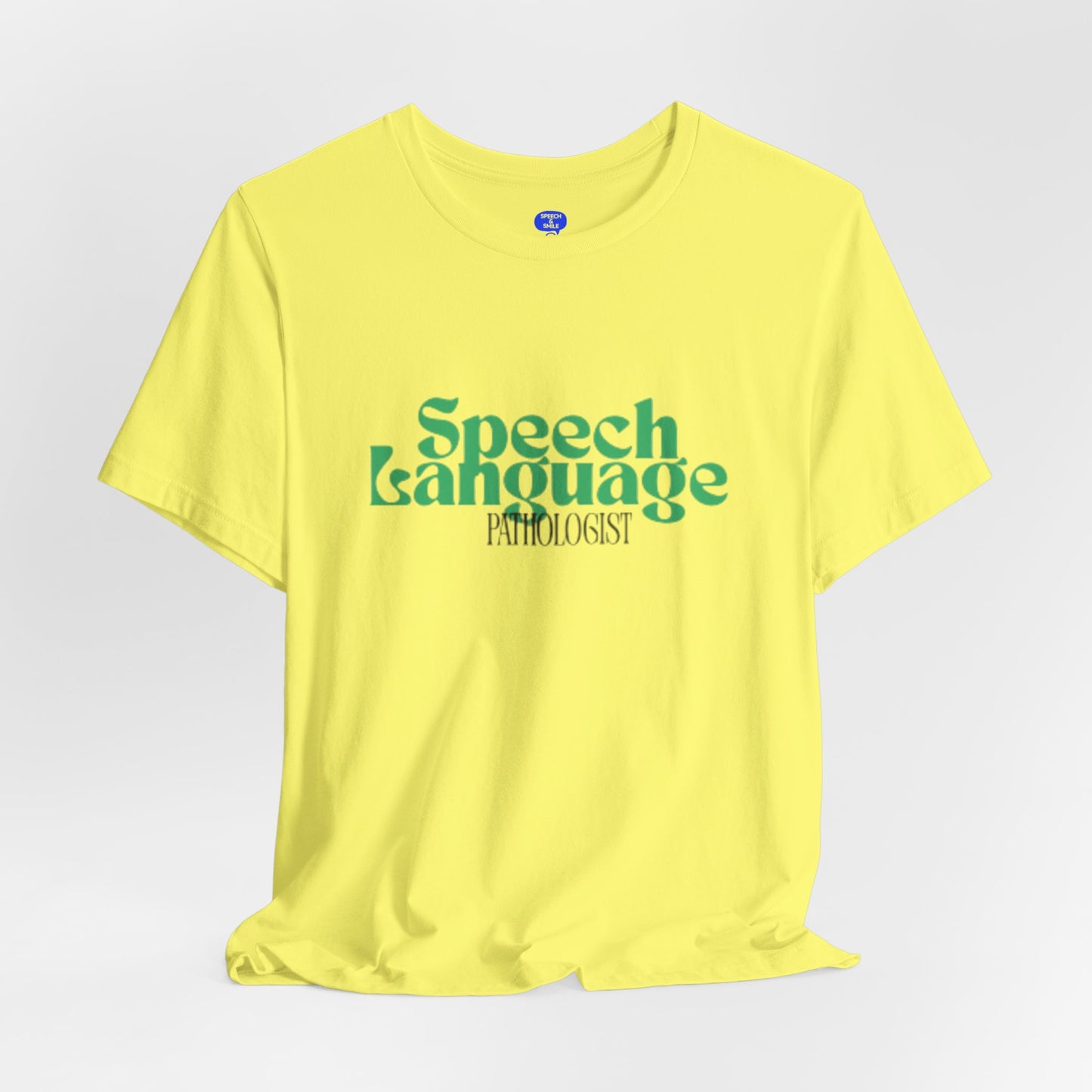 Speech Therapy T-Shirt - SLP Gift - Speech and Language Pathologist Shirt