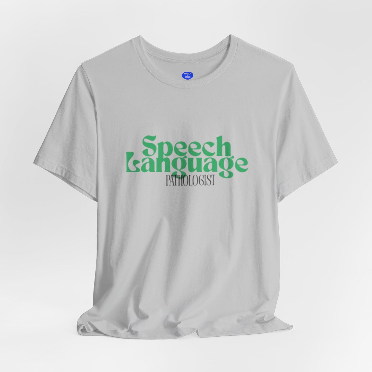 Speech Therapy T-Shirt - SLP Gift - Speech and Language Pathologist Shirt