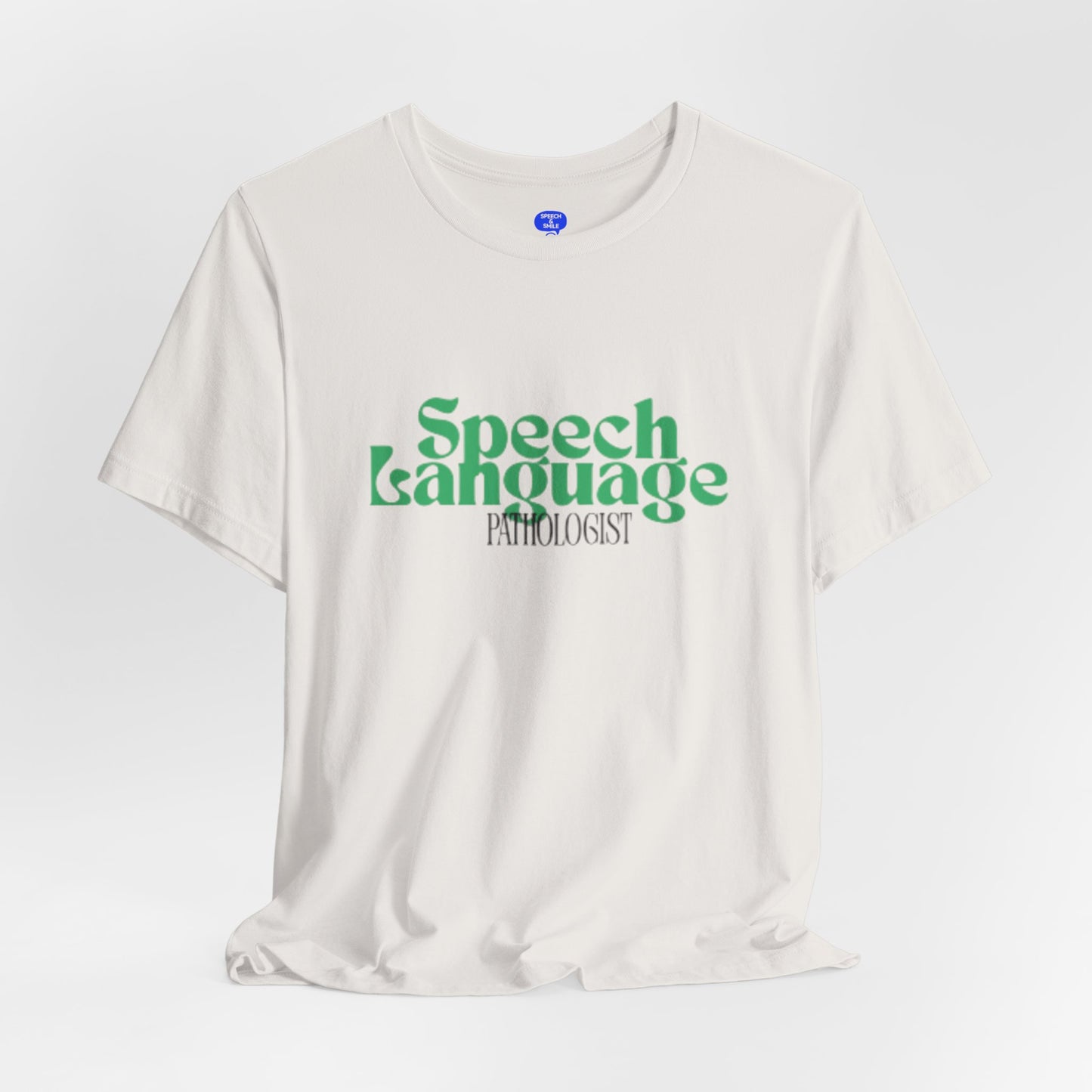 Speech Therapy T-Shirt - SLP Gift - Speech and Language Pathologist Shirt