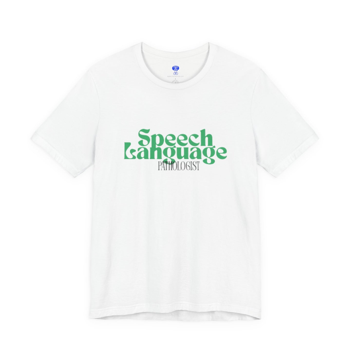 Speech Therapy T-Shirt - SLP Gift - Speech and Language Pathologist Shirt