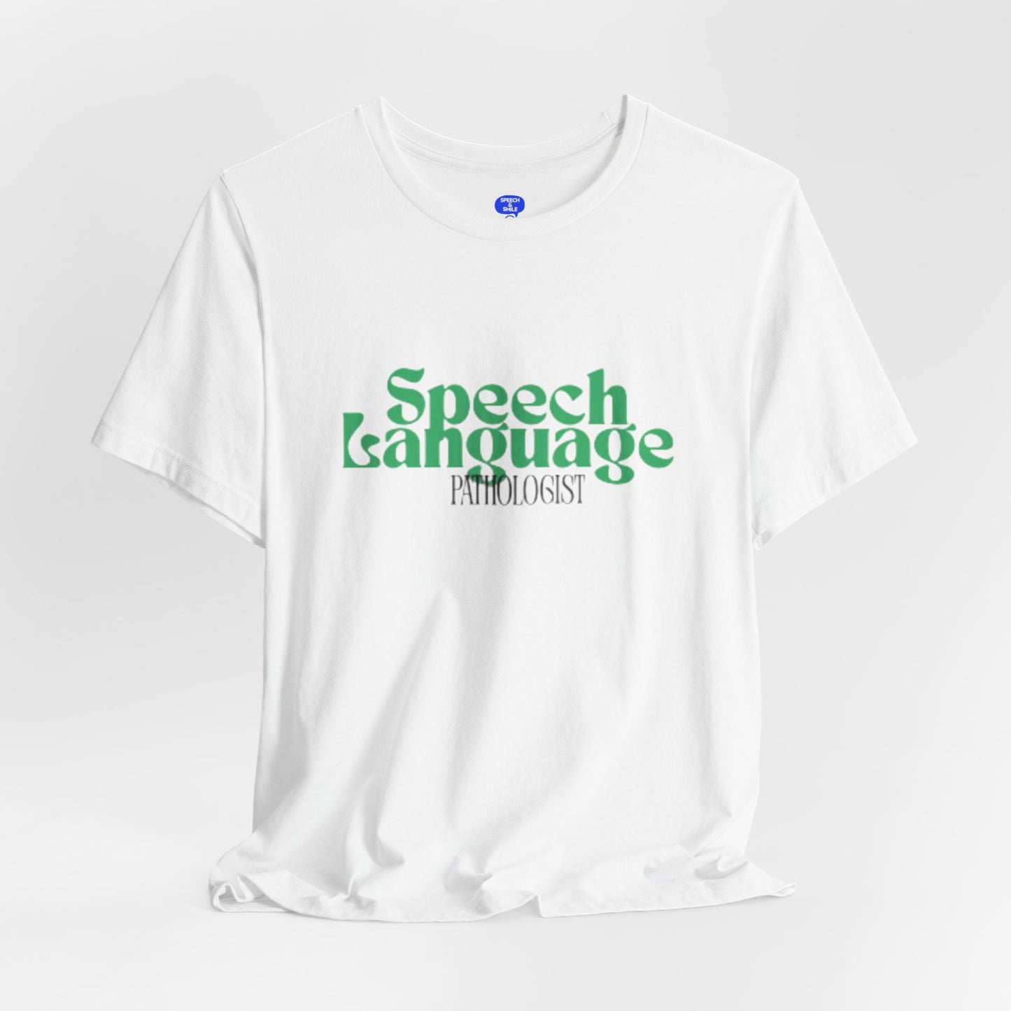 Speech Therapy T-Shirt - SLP Gift - Speech and Language Pathologist Shirt