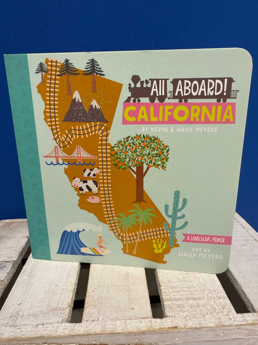 All Aboard! California: A Preschool Board Book