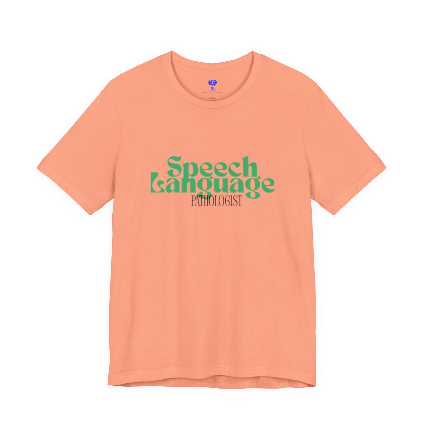 Speech Therapy T-Shirt - SLP Gift - Speech and Language Pathologist Shirt