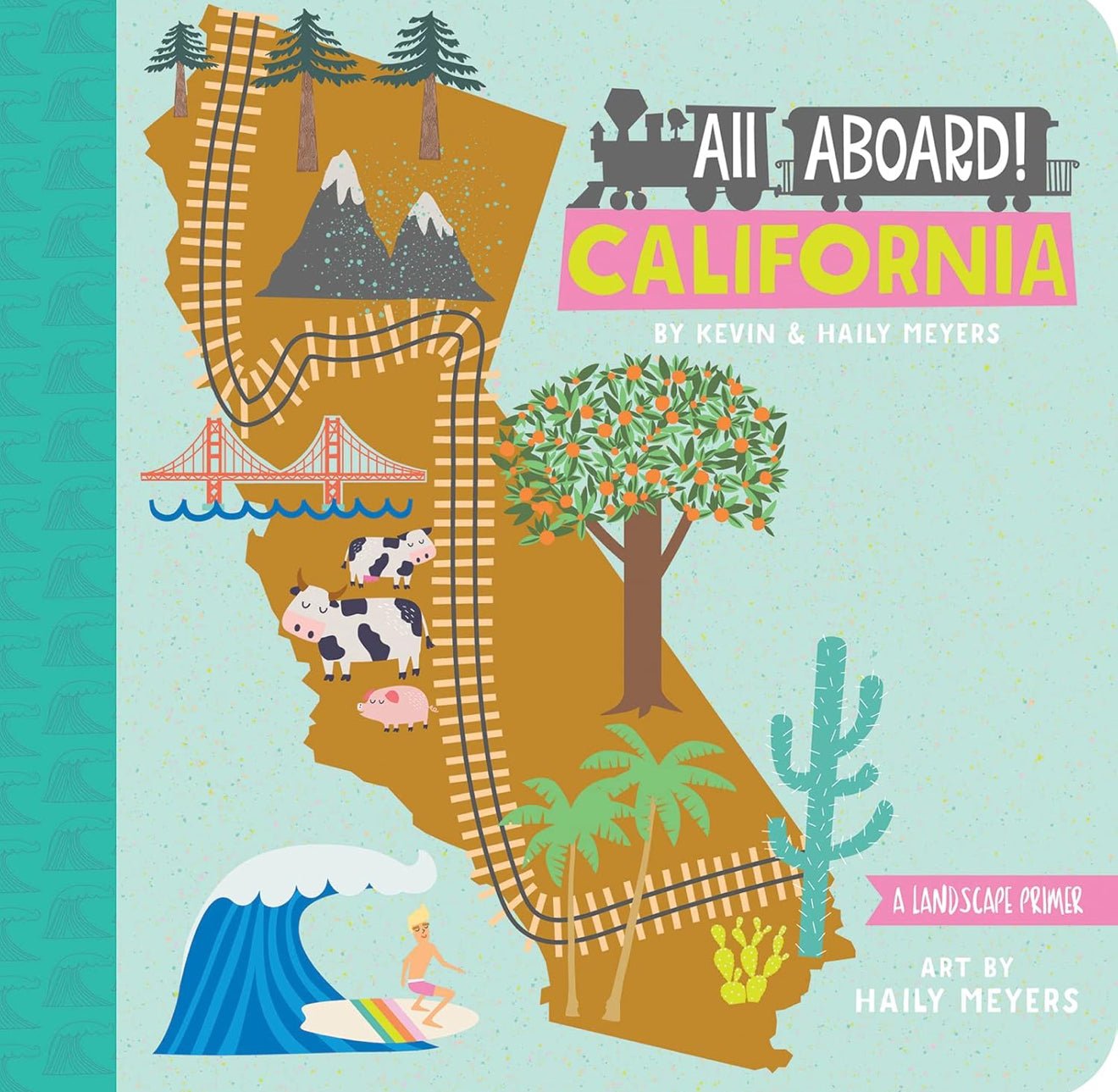 All Aboard! California: A Preschool Board Book - Speech and Smile